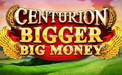 Centurion Big Bigger Money slot